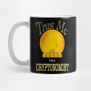 Trust Me I’m A Cryptonomist Mug